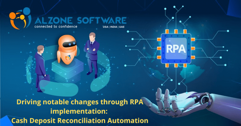 Driving notable changes through RPA implementation: Cash Deposit Reconciliation  Automation